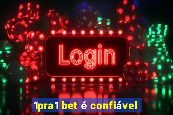 1pra1 bet é confiável