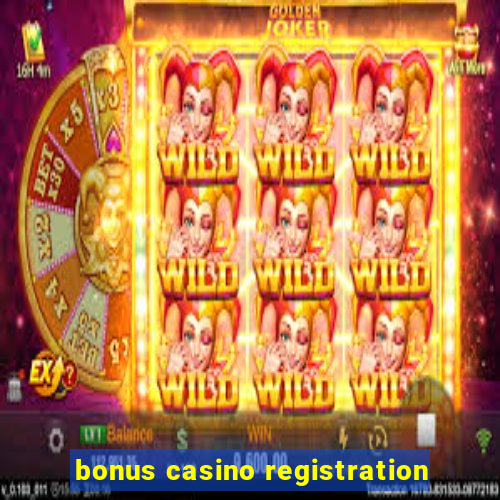 bonus casino registration