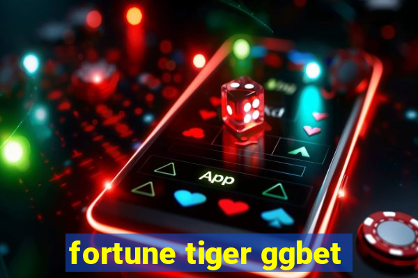 fortune tiger ggbet