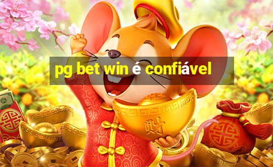 pg bet win é confiável