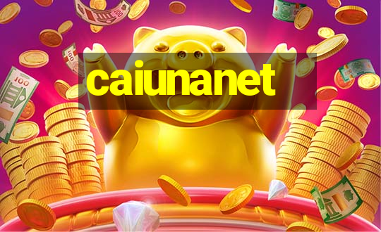 caiunanet