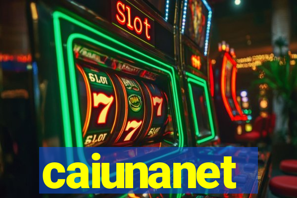 caiunanet