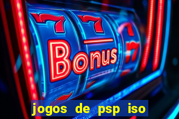 jogos de psp iso pt br