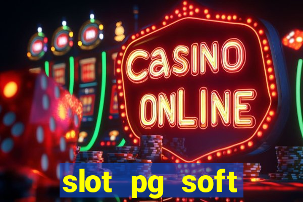 slot pg soft porcentagem demo