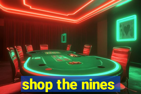 shop the nines