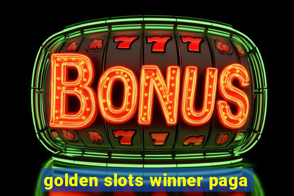 golden slots winner paga