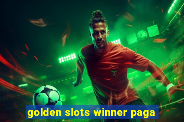 golden slots winner paga