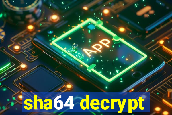 sha64 decrypt