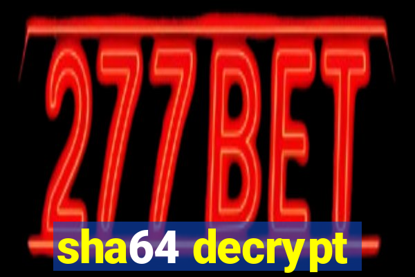 sha64 decrypt