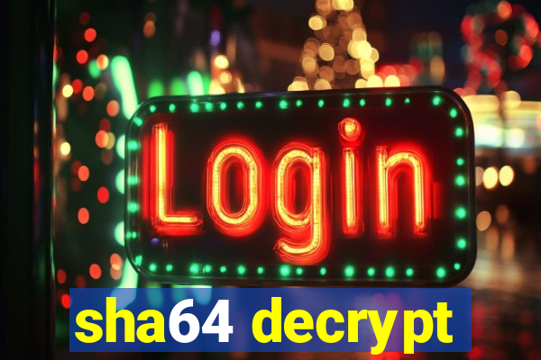 sha64 decrypt