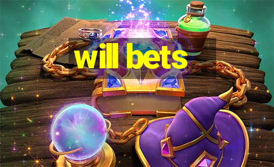 will bets