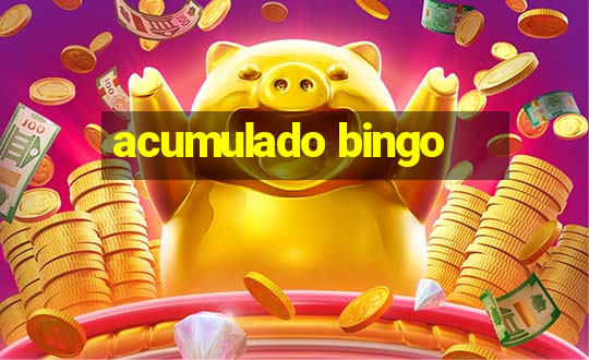 acumulado bingo