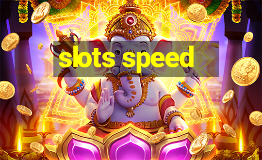 slots speed