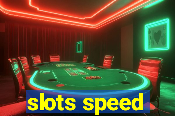 slots speed