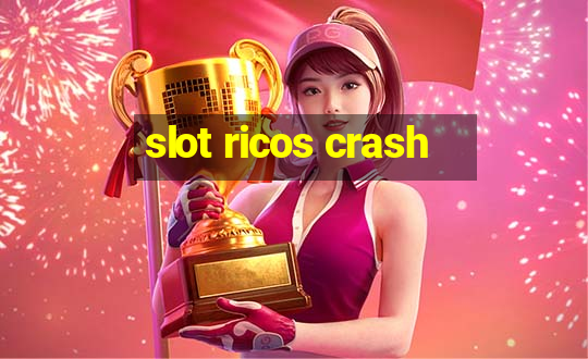 slot ricos crash