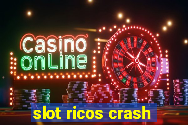 slot ricos crash