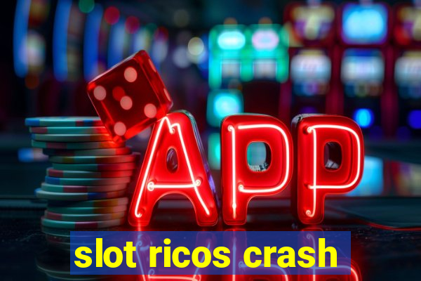 slot ricos crash