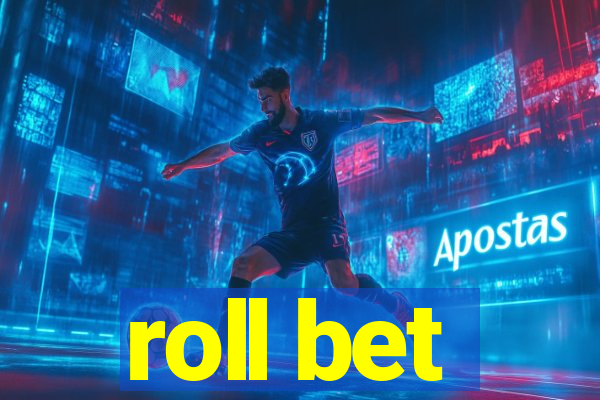 roll bet