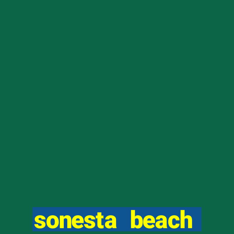 sonesta beach resort & casino