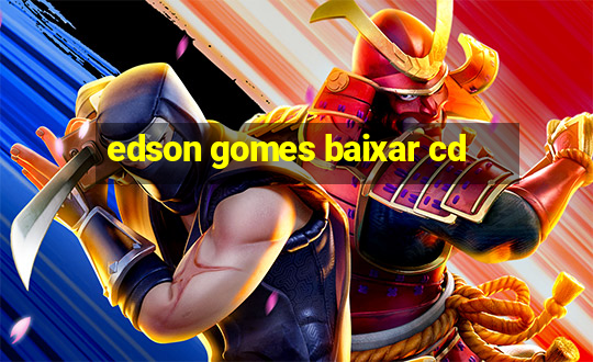 edson gomes baixar cd