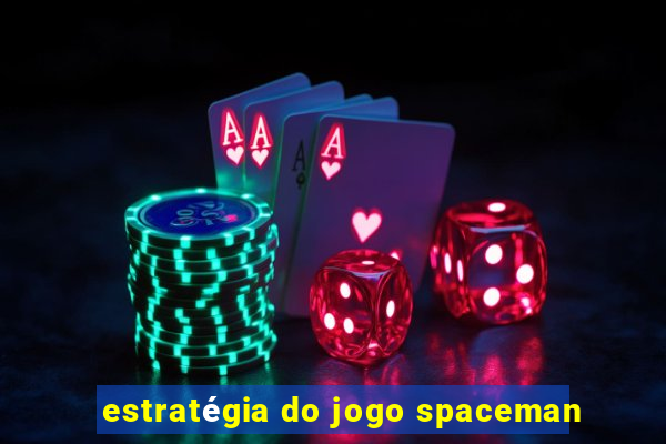 estratégia do jogo spaceman