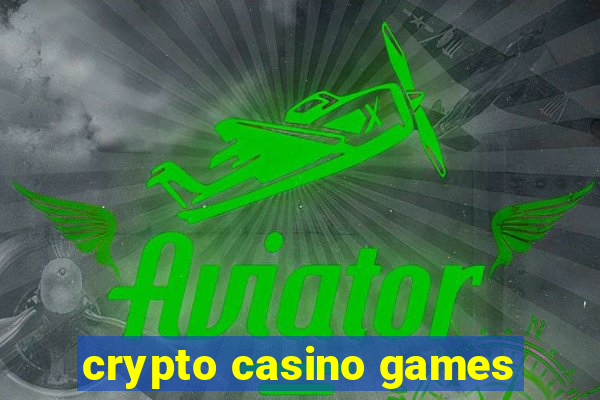 crypto casino games