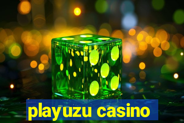 playuzu casino