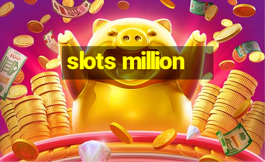 slots million