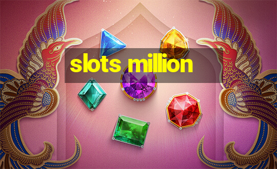 slots million