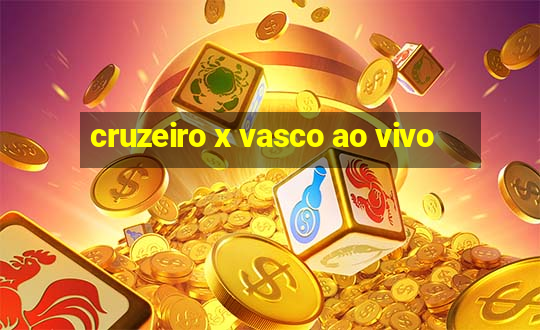 cruzeiro x vasco ao vivo