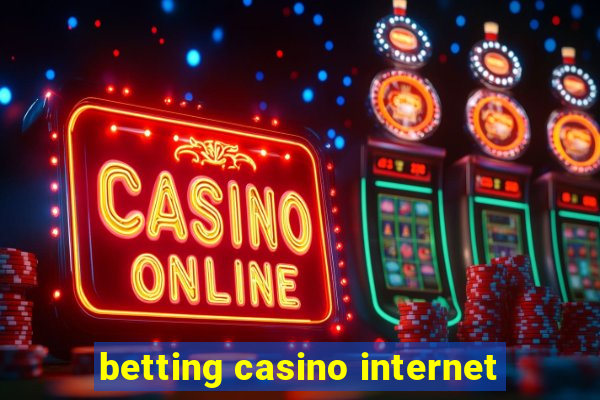 betting casino internet