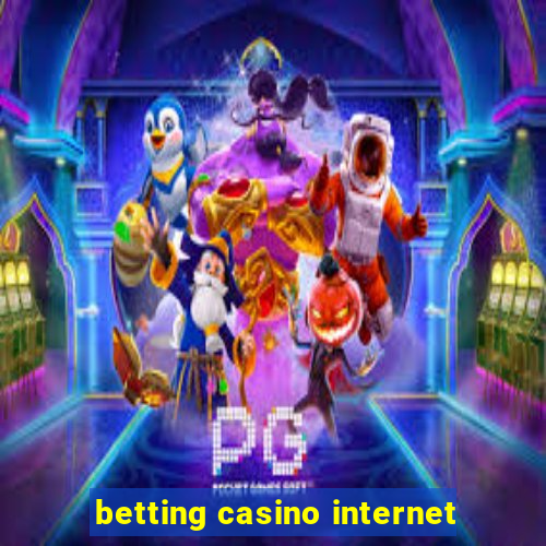 betting casino internet