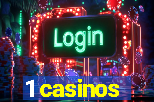 1 casinos