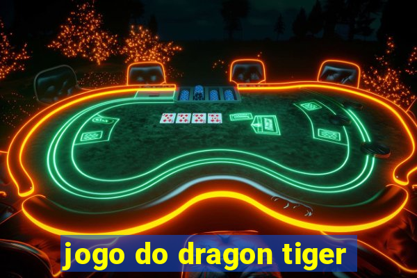 jogo do dragon tiger