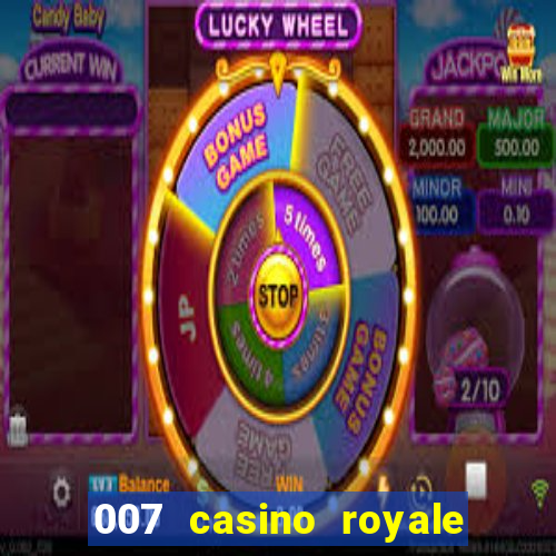 007 casino royale completo dublado