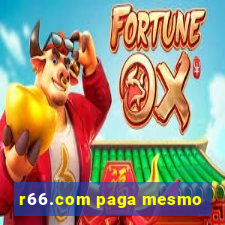 r66.com paga mesmo