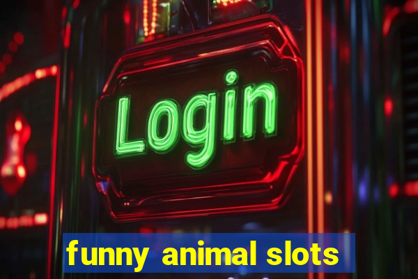 funny animal slots