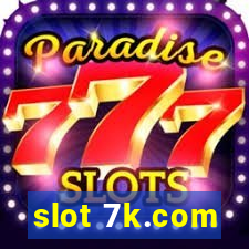 slot 7k.com