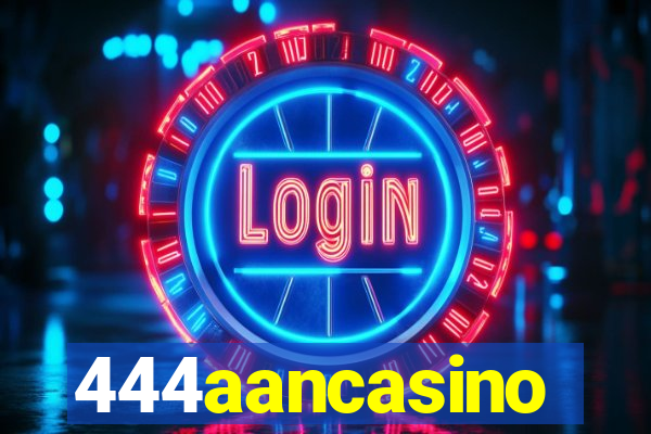 444aancasino