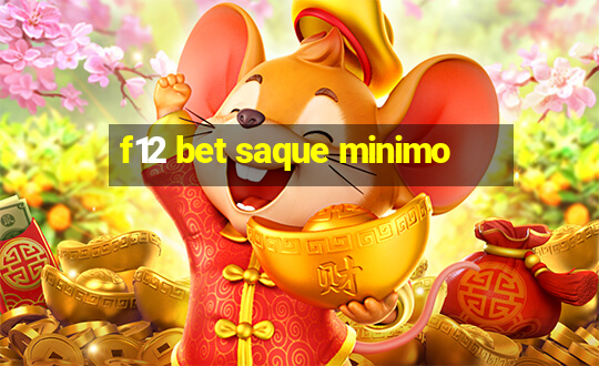 f12 bet saque minimo