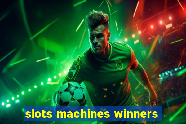 slots machines winners