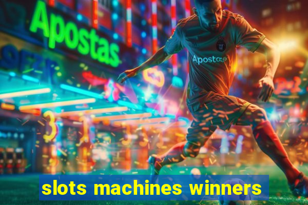 slots machines winners