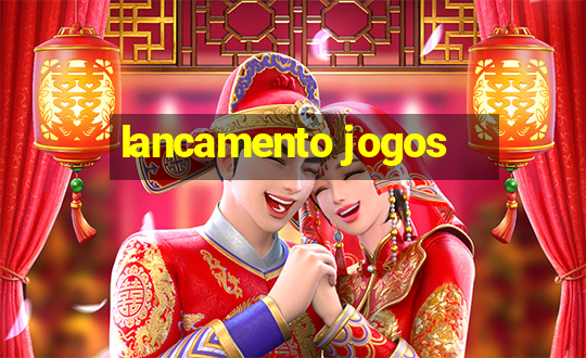 lancamento jogos