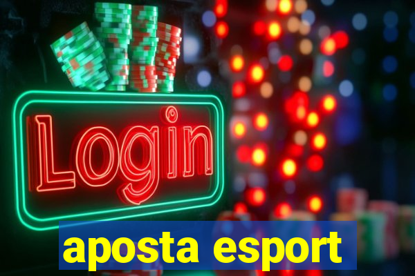 aposta esport