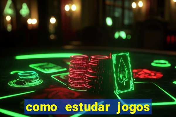 como estudar jogos de slots