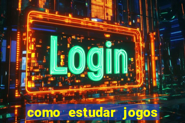 como estudar jogos de slots