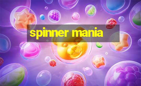 spinner mania