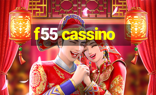 f55 cassino