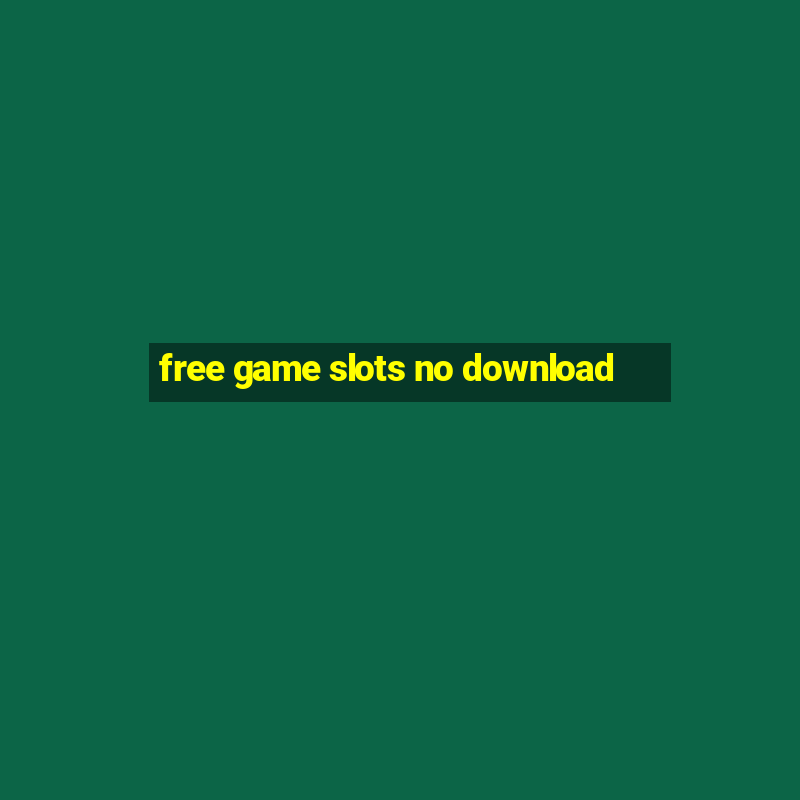 free game slots no download