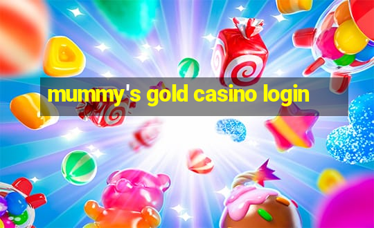 mummy's gold casino login